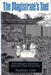 The Magistrate's Tæl: Rationalizing Fiscal Reform in Eighteenth Century Ch'ing China