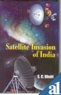 Satellite Invasion of India, Bhatt, S. C., 8121204836