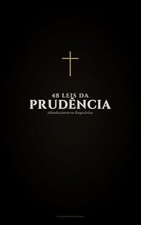 Livro 48 Leis da Prudência: A Fortaleza Interior em Tempos de Caos