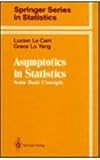 Asymptotics in Statistics : Some Basic Concepts, Le Cam, Lucien M. and Lo Yang, G., 0387973729
