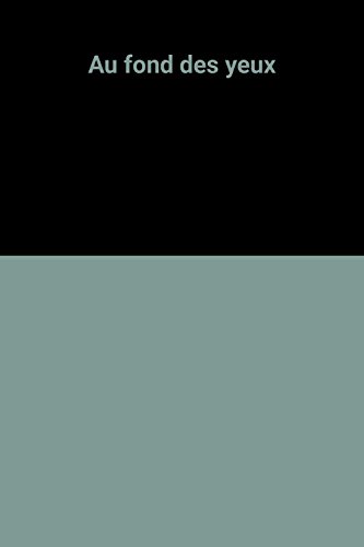 Au fond des yeux