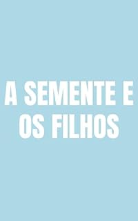 Livro A semente e os Filhos (Resumos de Mensagens IIR Brasil 2023)