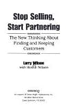 Stop Sellings, Start Partnering - The New Thinking About Finding And Keeping Customers
