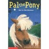 Pal the Pony Sal to the Rescue 0439577454 Book Cover