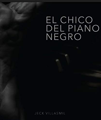 EL Chico del Piano Negro (Spanish Edition)