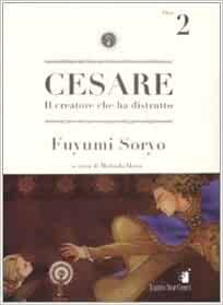 Cesare Il Creatore Che Ha Distrutto Vol 2 9788864200088 Amazon