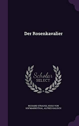 Der Rosenkavalier -  Alfred Kalisch, Hardcover