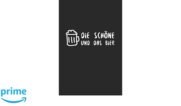Die Schöne Und Das Bier Lustiger Spruch Notizbuch