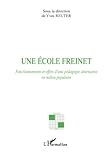Image de Une école Freinet: Fonctionnements et effets d'une pédagogie alternative en milieu populaire (Fren