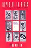 Republic of Signs : Liberal Theory and American Popular Culture, Norton, Anne, 0226595129