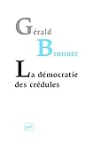 La démocratie des crédules by 