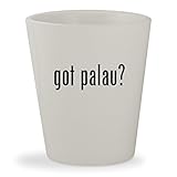 got palau? - White Ceramic 1.5oz Shot Glass