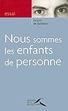 Nous sommes les enfants de personne by 