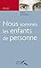 Nous sommes les enfants de personne by 