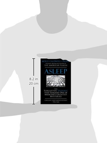 Asleep: The Forgotten Epidemic that Remains One of Medicine's Greatest Mysteries