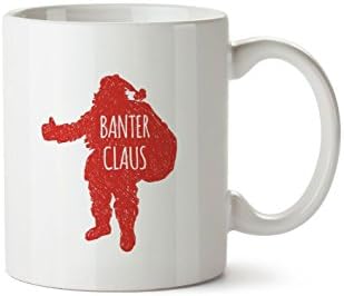 Banter Claus Christmas Xmas Santa Mug Gift Ceramic Coffee Tea Cup 10oz