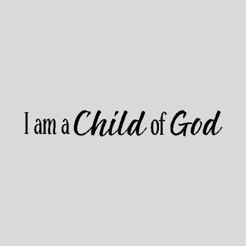 EYE CANDY SIGNS I am a Child of God.Religious Wall Quotes Words Sayings Removable Wall Lettering (4" X 31"), Black
