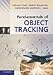 Fundamentals of Object Tracking