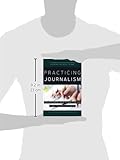 Image de Practicing Journalism: The Power and Purpose of the Fourth Estate
