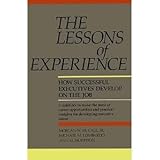 Lessons Of Experience How Successful Executives Develop