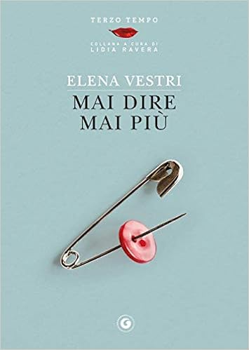 Elena Vestri - Mai dire mai più (2019)