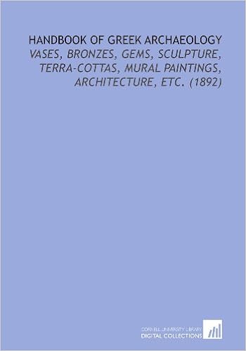 Handbook Of Greek Archaeology Vases Bronzes Gems - 