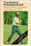The World of Professional Golf: Mark H. McCormack's Golf Annual 1972