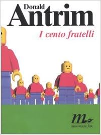 Donald Antrim - I cento fratelli (2004)