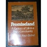 Promiseland : A Century of Life in a Negro Community, Bethel, Elizabeth Rauh, 0877222754