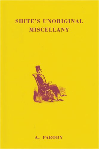 Shite's Unoriginal Miscellany (The Shite series) 1843172887 Book Cover