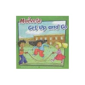 Muévete/Get Up and Go (Cómo mantenernos saludables/How to Be Healthy) (Multilingual Edition)