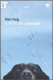 Matt Haig - Il patto dei Labrador (2011)