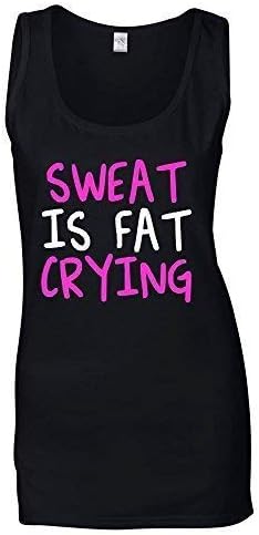 Sweat is Fat Crying Ladies Funny Printed Vest