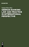 German Banking Law and Practice in International Perspective, Horn, Norbert, 3110165732