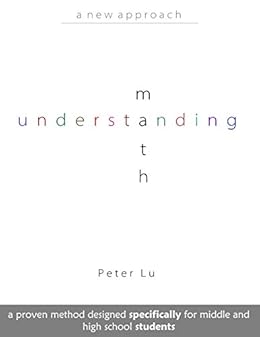 Understanding Math: A New Approach, Lu, Peter - Amazon.com