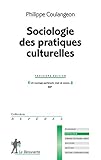 Sociologie des pratiques culturelles by 