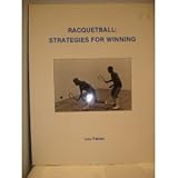 Racquetball : Strategies for Winning, Fabian, Lou, 0912855657