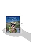 Front cover for the book In a Dog's Heart: What Our Dogs Need, Want, and Deserve--and the Gifts We Can Expect in Return by Jennifer Arnold