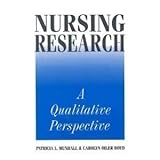 Nursing Research : A Qualitative Perspective, Munhall, Patricia L. and Boyd, Carolyn Oiler, 0838570488