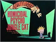 Homicidal Psycho Jungle Cat: a Calvin and Hobbes Collection
