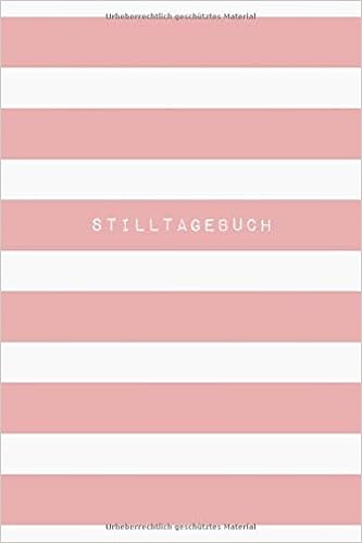 Stilltagebuch Notizbuch Logbuch Fur Stillende Mutter 90 Tage