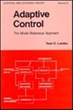Adaptive Control : The Model Reference Approach, , 0824765486