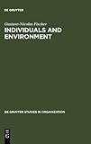 Individuals and Environment : A Psychosocial Approach to Workspace, Fischer, Gustave-Nicolas, 3110135779