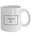 Sober AF Mug - Sobriety Gifts - Recovery Gifts 11 oz. Soberversary Coffee Cup