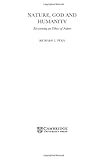 Nature, God and Humanity : Envisioning an Ethics of Nature, Fern, Richard L., 0521811228
