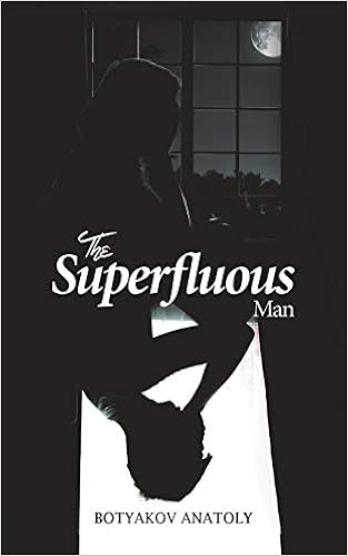 The Superfluous Man by Botyakov Anatoly