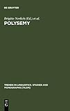 Polysemy : Flexible Patterns of Meaning in Mind and Language, , 3110176165