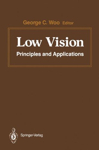 Low Vision: Principles and Applications. Proceedings of the International Symposium on Low Vision, University of Waterloo, June 25-27, 1986