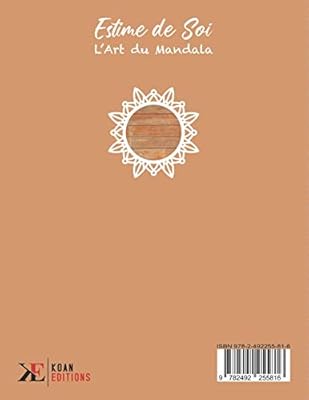 Estime De Soi L Art Du Mandala Livre De Coloriage De Mandala Anti Stress Pour Adultes Avec Citations Inspirantes Pour Se Relaxer Mediter Et Exprime Ta Creativite En Pleine Conscience 1 Bah