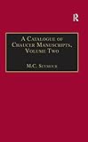 A Catalogue of Chaucer Manuscripts: Volume Two: The Canterbury Tales by M.C. Seymour